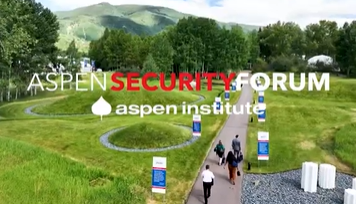 Aspen Security Forum - Highlights