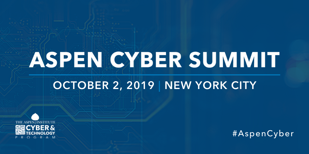 2019 Aspen Cyber Summit