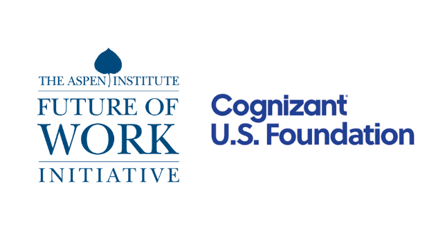 Cognizant U.S. Foundation Awards $1.25 Million to Aspen Institute’s Future of Work Initiative to Support Continuous Learning Systems