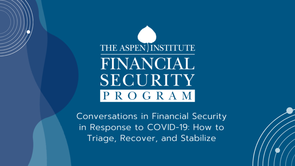 Conversations in Financial Security in Response to COVID-19: How to Triage, Recover, and Stabilize