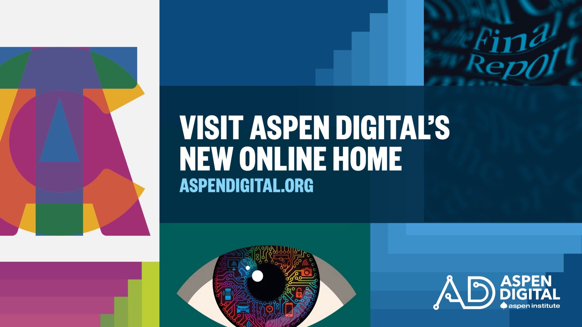 This graphic reads, "Visit Aspen Digital's new online home: AspenDigital.org." it includes cover images of various Aspen Digital reports, including the ACT Report.
