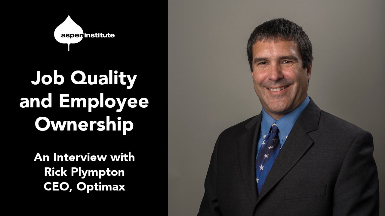 Job Quality and Employee Ownership: An Interview with Rick Plympton ...
