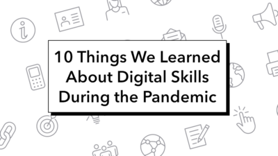 10 Things We Learned About Digital Skills During the Pandemic