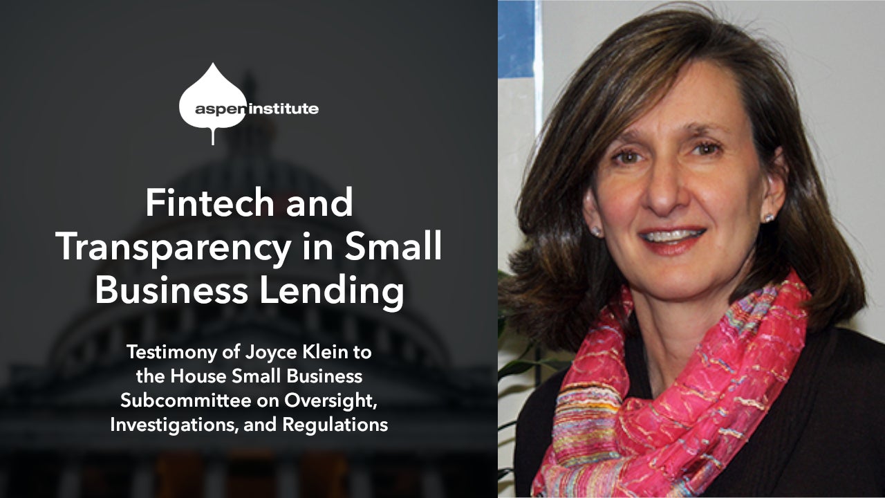Social media image for the blog post, “Fintech and Transparency in Small Business Lending: Testimony of Joyce Klein to the House Small Business Subcommittee on Oversight, Investigations, and Regulations”