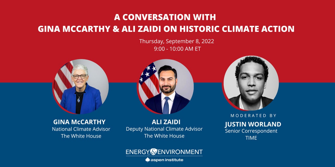 A Conversation on Historic Climate Action w/ Gina McCarthy & Ali Zaidi 