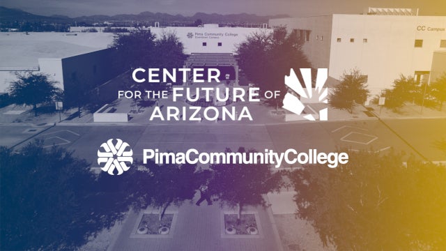 Center for the Future of Arizona and Pima Community College