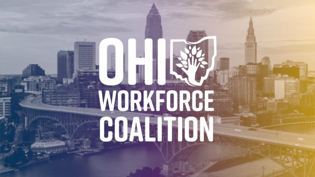 The Ohio Workforce Coalition with the Northeast Ohio Workforce Coalition in Cleveland