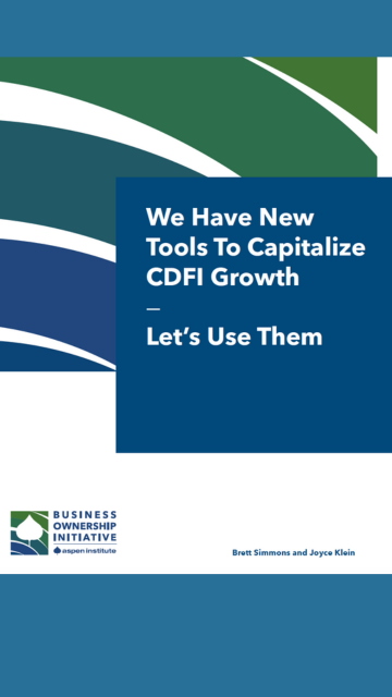 We Have New Tools To Capitalize CDFI Growth — Let’s Use Them
