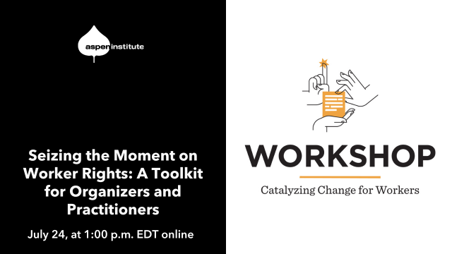 Seizing the Moment on Worker Rights: A Toolkit for Organizers and Practitioners