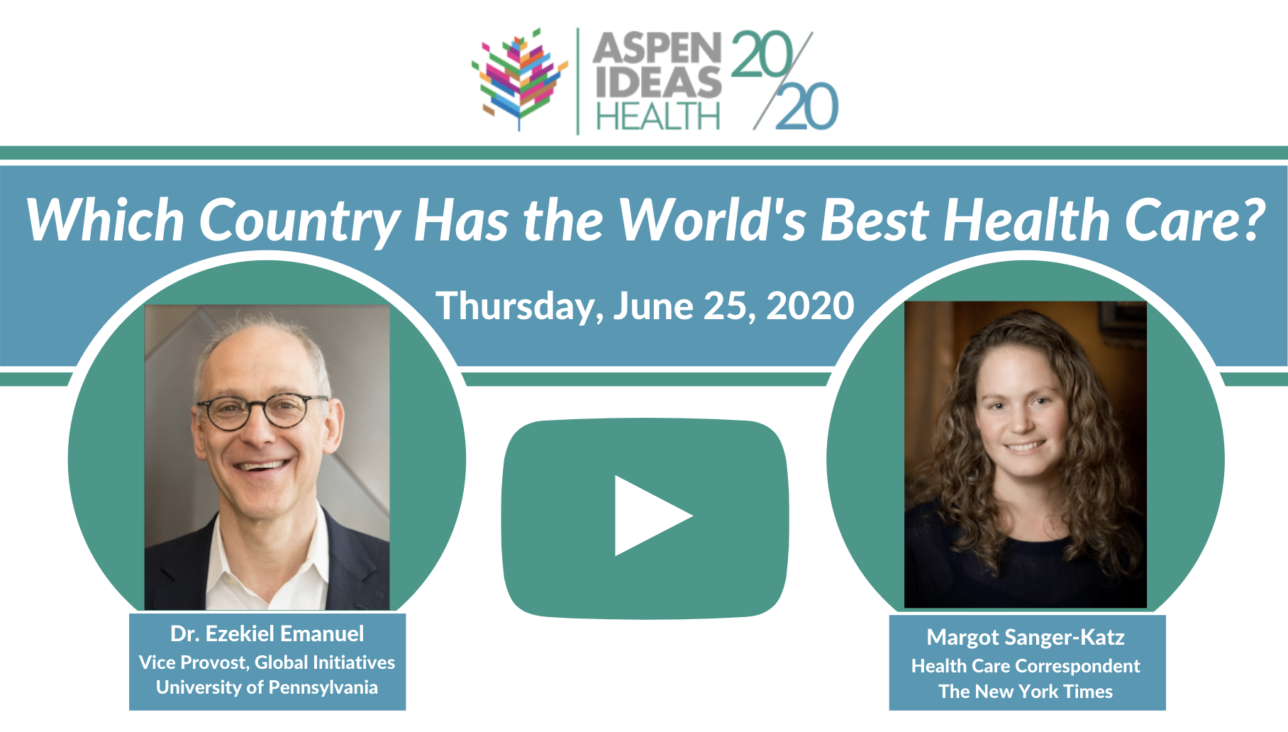Aspen Ideas: Health Zeke Emanuel Margot Sanger-Katz