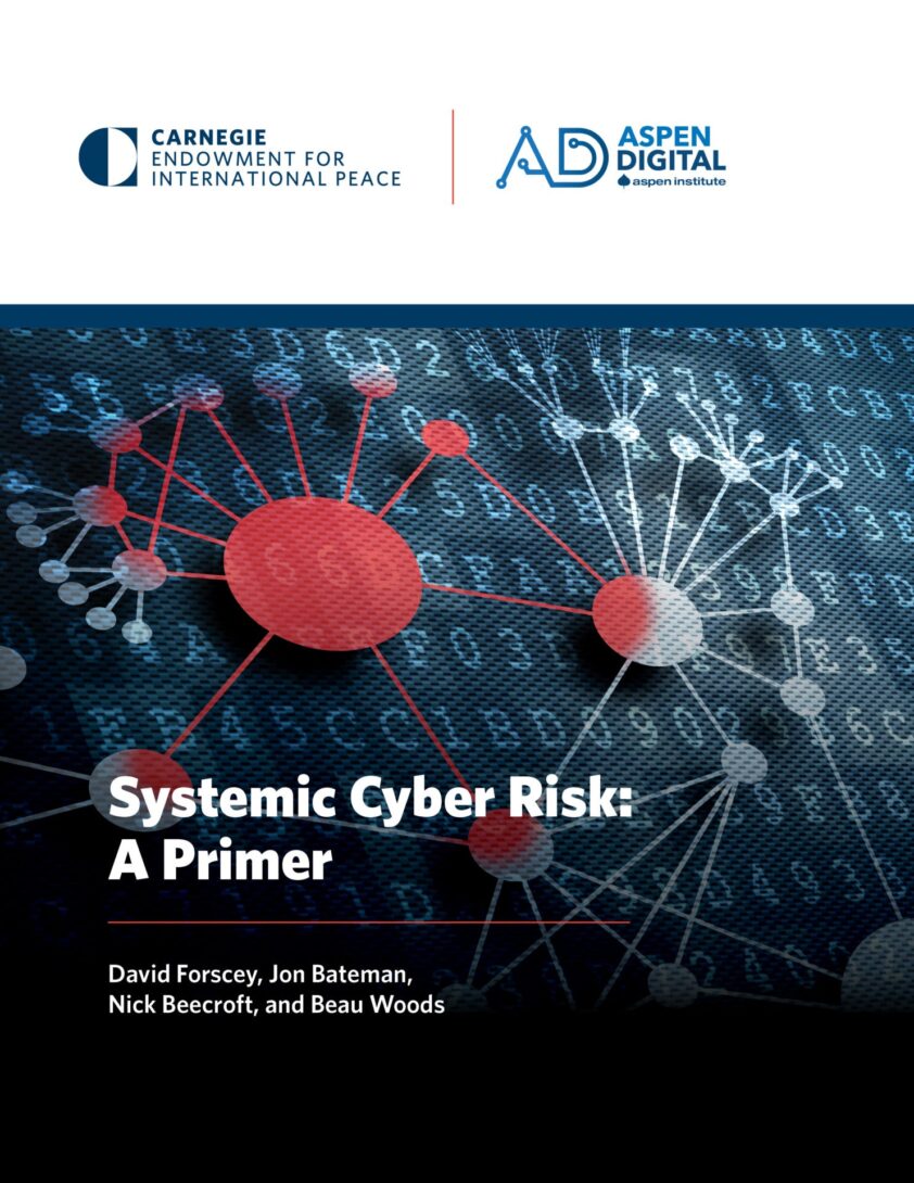 "Systemic Cyber Risk: A Primer," by David Forscey, Jon Batemen, Nick Beecroft, and Beau Woods, a report of the Carnegie Endowment for International Peace and Aspen Digital.