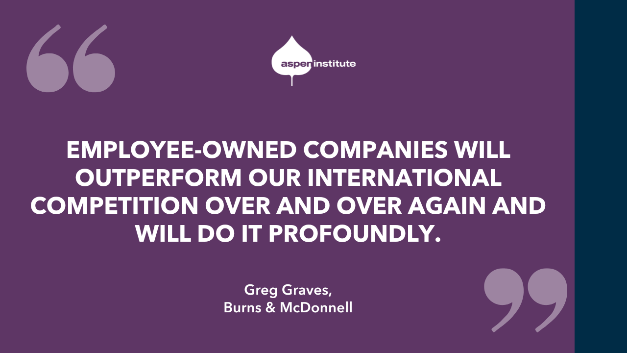 Graphic with a quote from Greg Graves: "Employee-owned companies will outperform our international competition over and over again and will do it profoundly."