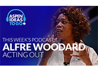 Aspen Ideas To Go Podcast: Acting Out